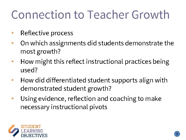 Connection to Teacher Growth • Reflective process • On which assignments did students demonstrate