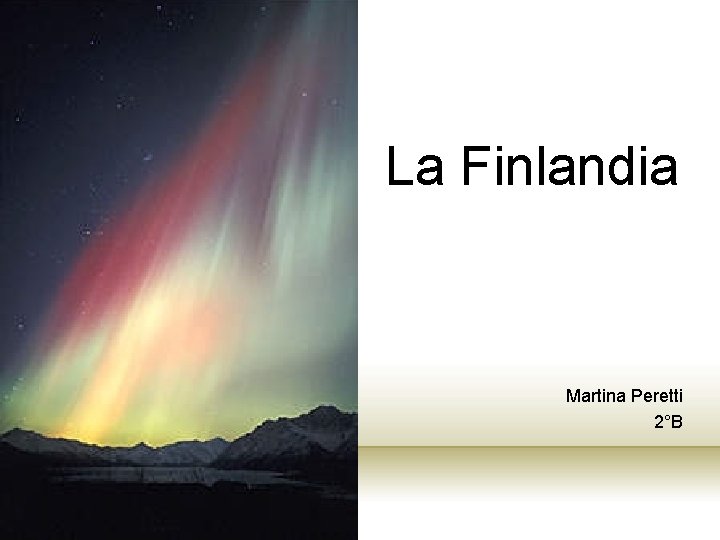 La Finlandia Martina Peretti 2°B 