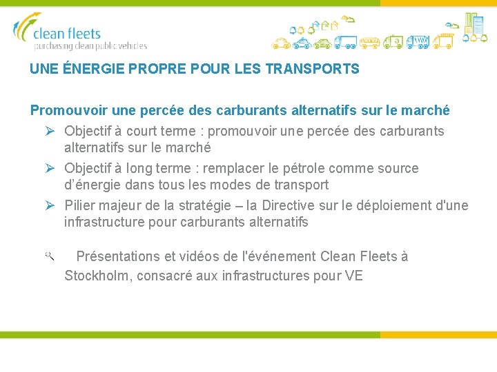 UNE ÉNERGIE PROPRE POUR LES TRANSPORTS Promouvoir une percée des carburants alternatifs sur le