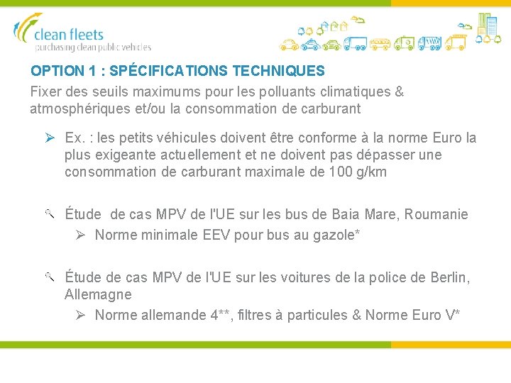 OPTION 1 : SPÉCIFICATIONS TECHNIQUES Fixer des seuils maximums pour les polluants climatiques &