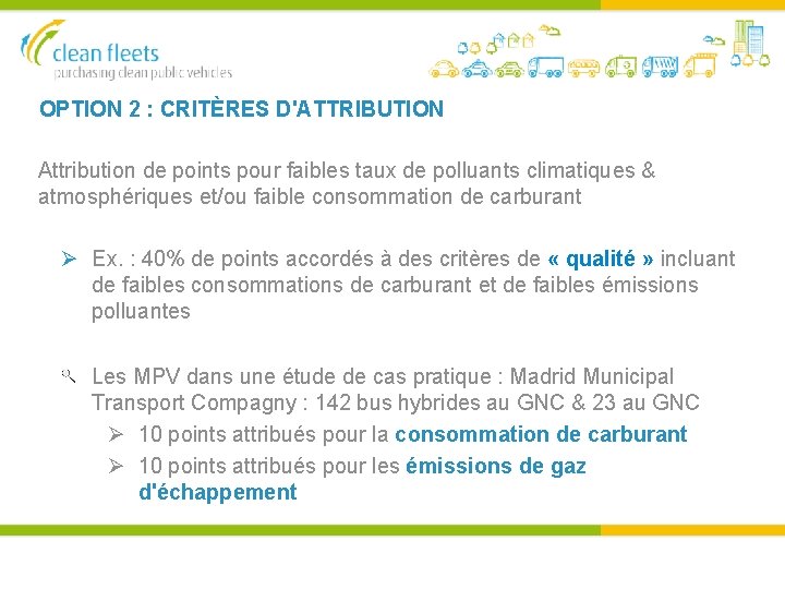 OPTION 2 : CRITÈRES D'ATTRIBUTION Attribution de points pour faibles taux de polluants climatiques