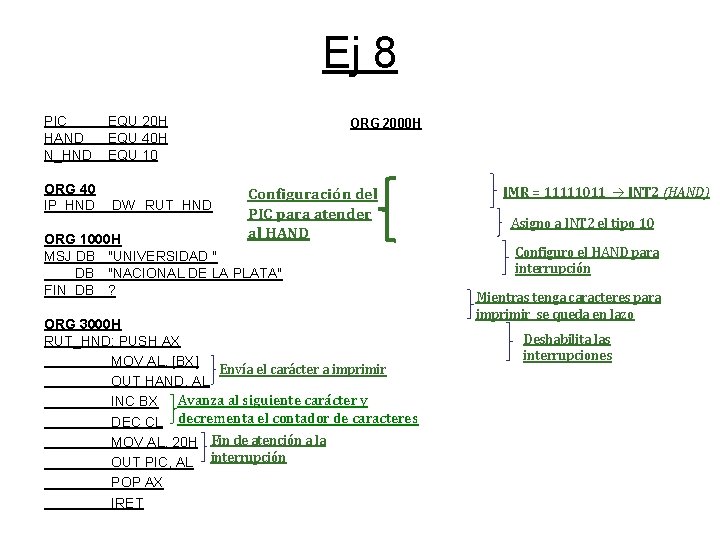 Ej 8 PIC HAND N_HND EQU 20 H EQU 40 H EQU 10 ORG