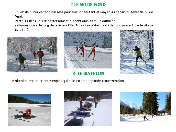 2 -LE SKI DE FOND 10 km de pistes de fond balisées pour skieur