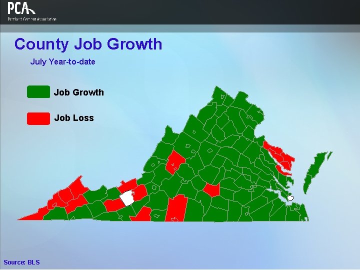 County Job Growth July Year-to-date Job Growth Job Loss Source: BLS 