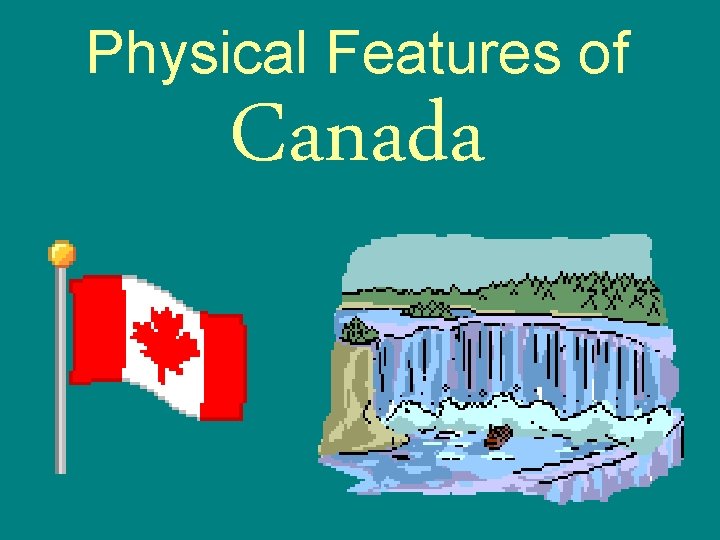Physical Features of Canada 