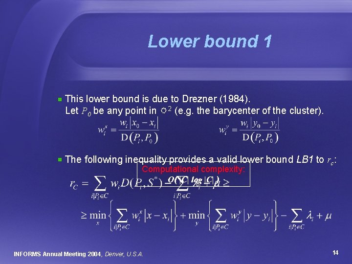 Lower bound 1 This lower bound is due to Drezner (1984). Let P 0