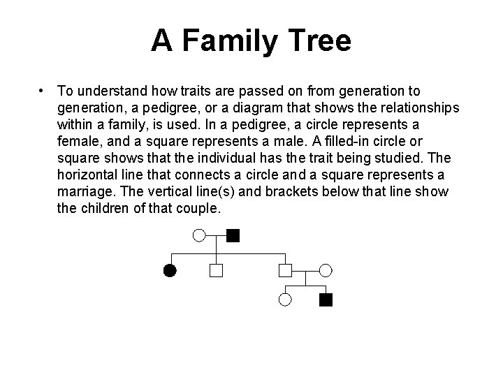 Interest Grabber Section 14 -1 A Family Tree • To understand how traits are