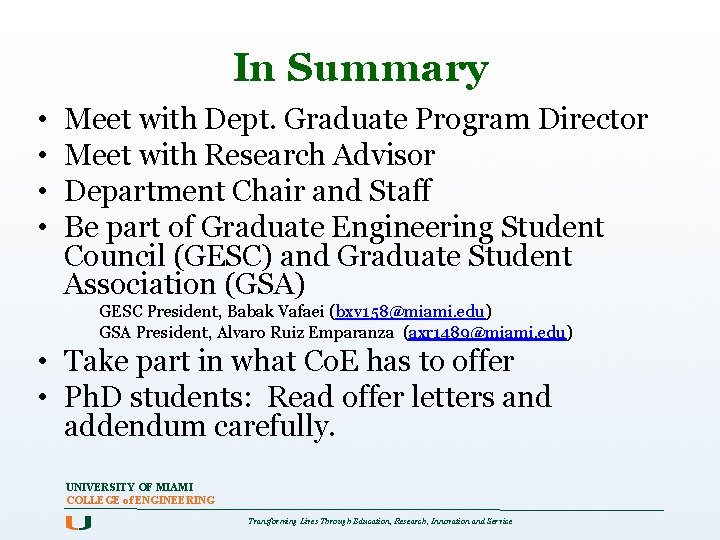 In Summary • • Meet with Dept. Graduate Program Director Meet with Research Advisor