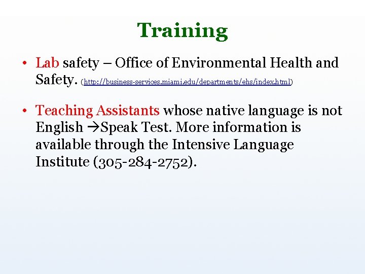 Training • Lab safety – Office of Environmental Health and Safety. (http: //business-services. miami.