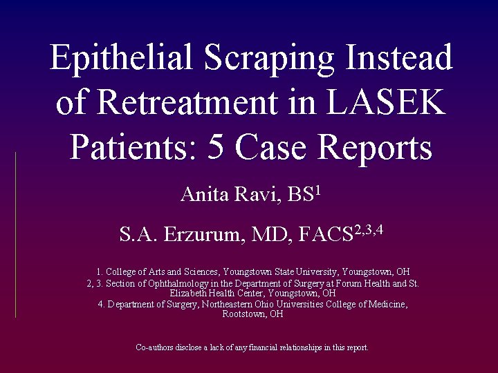 Epithelial Scraping Instead of Retreatment in LASEK Patients: 5 Case Reports Anita Ravi, BS