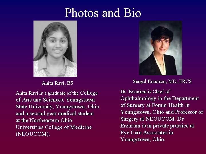Photos and Bio Anita Ravi, BS Anita Ravi is a graduate of the College