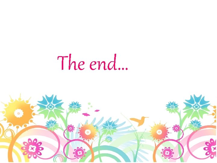 The end… 