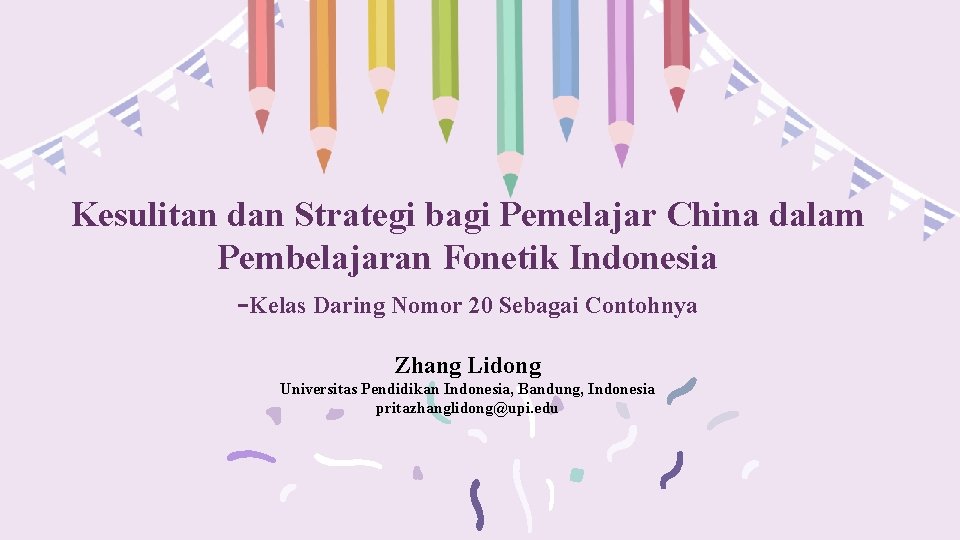 Kesulitan dan Strategi bagi Pemelajar China dalam Pembelajaran Fonetik Indonesia -Kelas Daring Nomor 20