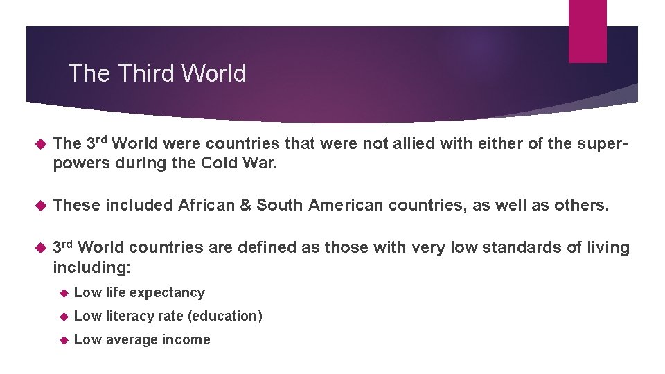 The Third World The 3 rd World were countries that were not allied with