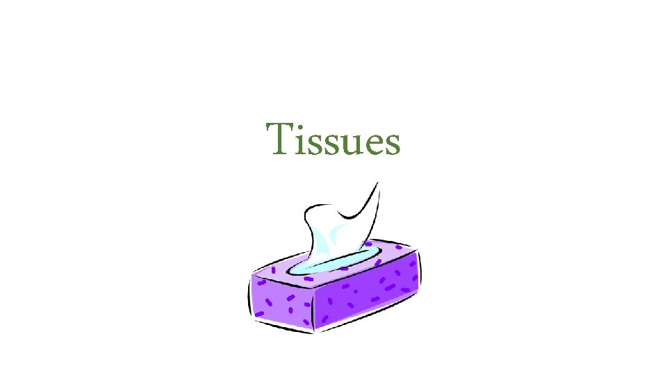 Tissues 