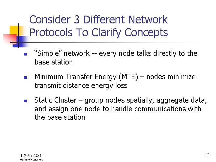 Consider 3 Different Network Protocols To Clarify Concepts n n n “Simple” network --