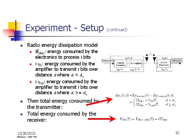 Experiment - Setup n Radio energy dissipation model n n n (continued) l. Eelec: