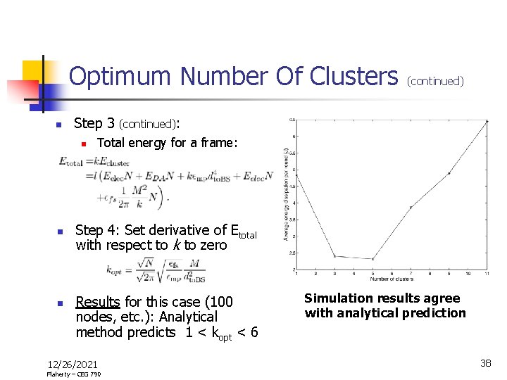 Optimum Number Of Clusters n Step 3 n n n (continued): Total energy for