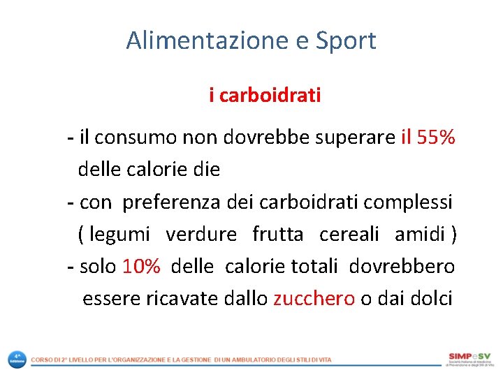 Alimentazione e Sport i carboidrati - il consumo non dovrebbe superare il 55% delle