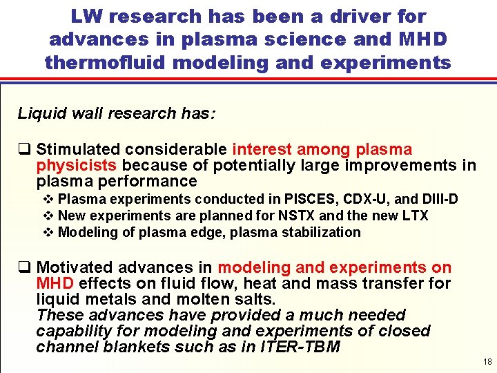 LW research has been a driver for advances in plasma science and MHD thermofluid