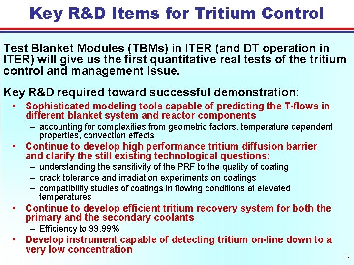 Key R&D Items for Tritium Control Test Blanket Modules (TBMs) in ITER (and DT