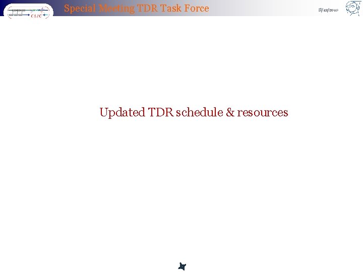Special Meeting TDR Task Force Updated TDR schedule & resources 8/12/2010 