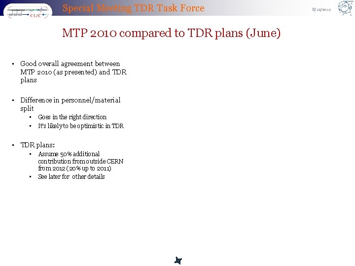 Special Meeting TDR Task Force MTP 2010 compared to TDR plans (June) • Good