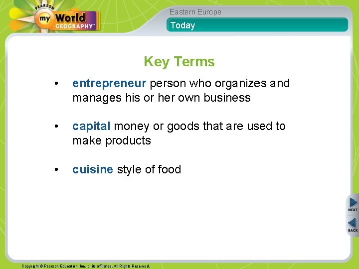Eastern Europe Today Key Terms • entrepreneur person who organizes and manages his or