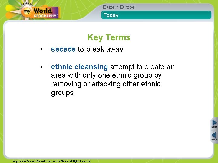 Eastern Europe Today Key Terms • secede to break away • ethnic cleansing attempt