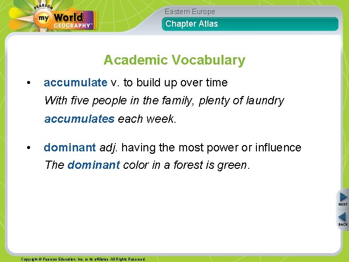 Eastern Europe Chapter Atlas Academic Vocabulary • accumulate v. to build up over time