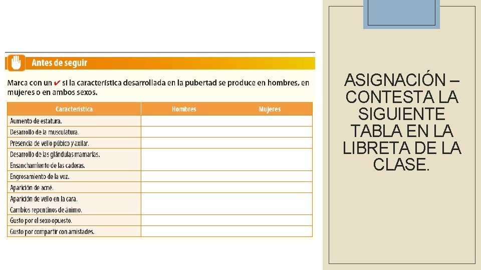 ASIGNACIÓN – CONTESTA LA SIGUIENTE TABLA EN LA LIBRETA DE LA CLASE. 