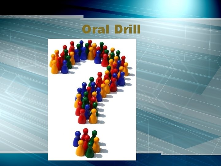 Oral Drill 