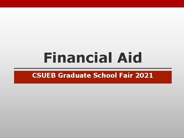 Financial Aid CSUEB Graduate School Fair 2021 