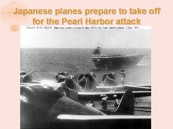 Japanese planes prepare to take off for the Pearl Harbor attack 