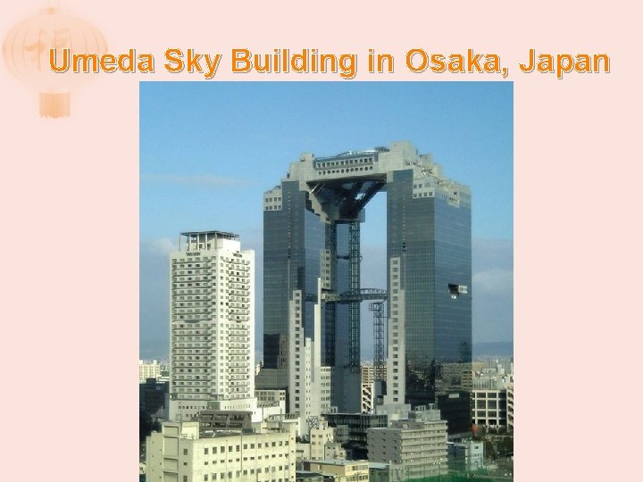 Umeda Sky Building in Osaka, Japan 