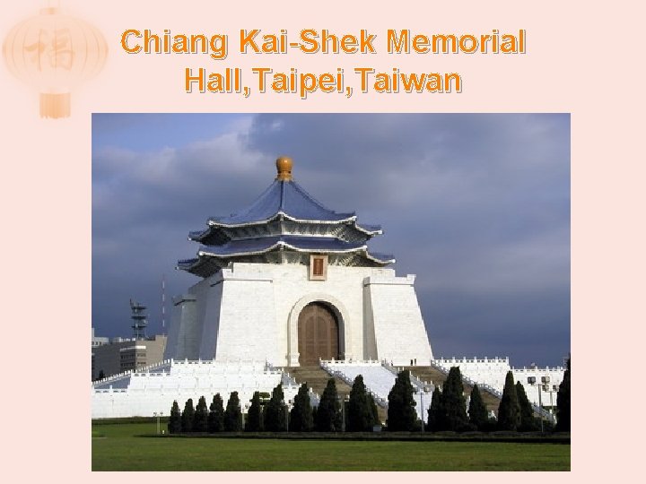 Chiang Kai-Shek Memorial Hall, Taipei, Taiwan 