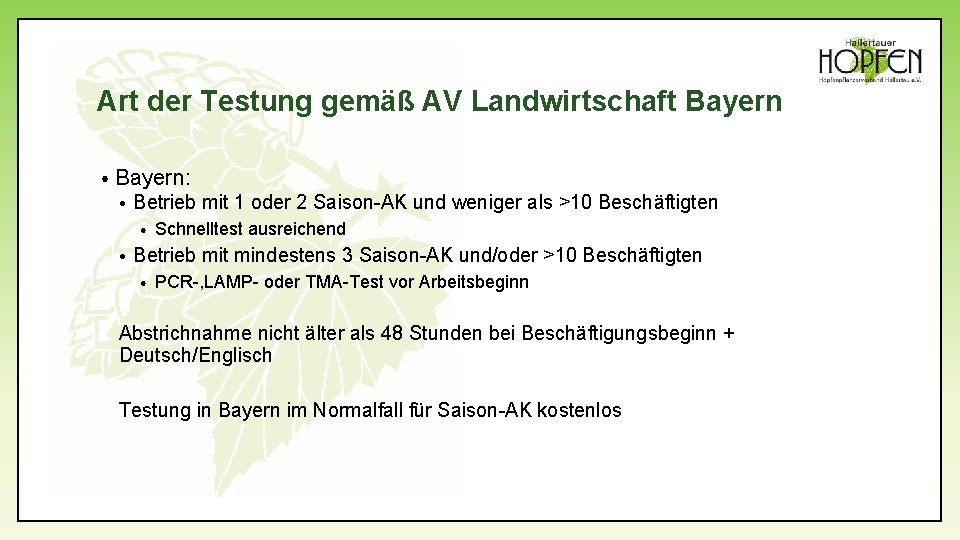 Art der Testung gemäß AV Landwirtschaft Bayern • Bayern: • Betrieb mit 1 oder