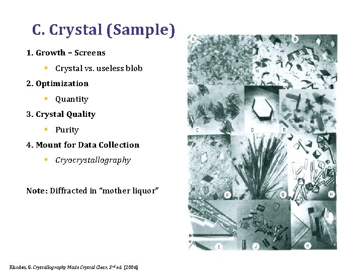 C. Crystal (Sample) 1. Growth – Screens § Crystal vs. useless blob 2. Optimization