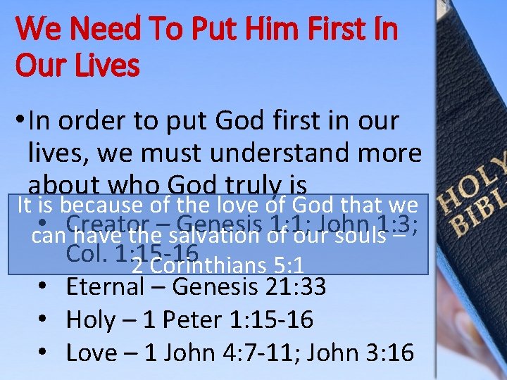 We Need To Put Him First In Our Lives • In order to put