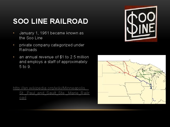 SOO LINE RAILROAD • January 1, 1961 became known as the Soo Line •