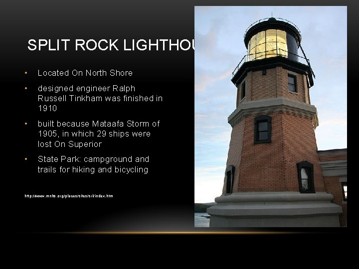 SPLIT ROCK LIGHTHOUSE • Located On North Shore • designed engineer Ralph Russell Tinkham