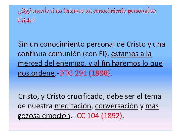 ¿Qué sucede si no tenemos un conocimiento personal de Cristo? Sin un conocimiento personal