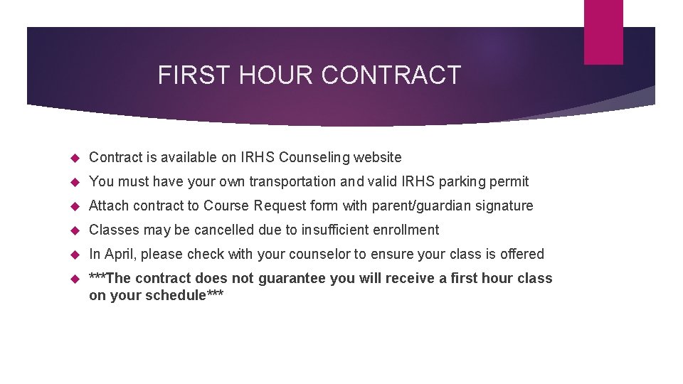FIRST HOUR CONTRACT Contract is available on IRHS Counseling website You must have your