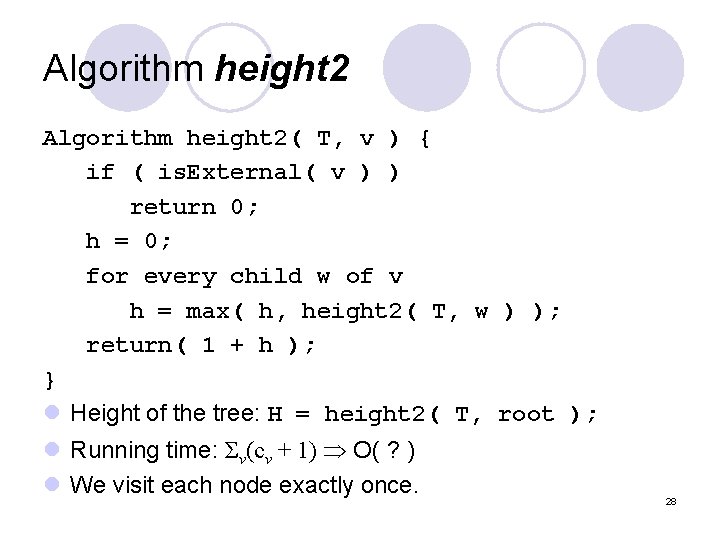 Algorithm height 2( T, v ) { if ( is. External( v ) )