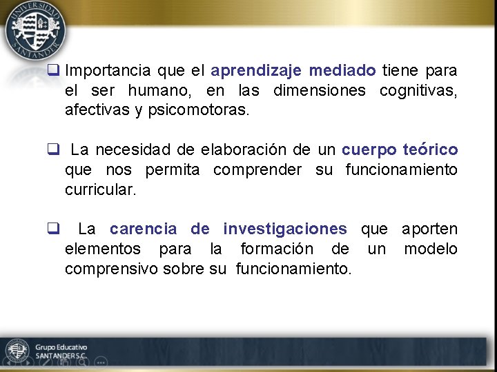 q Importancia que el aprendizaje mediado tiene para el ser humano, en las dimensiones