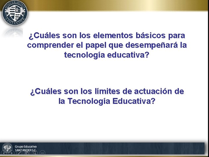 ¿Cuáles son los elementos básicos para comprender el papel que desempeñará la tecnología educativa?