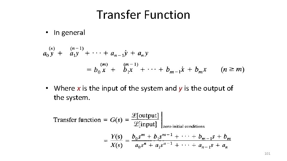 Transfer Function • In general • Where x is the input of the system