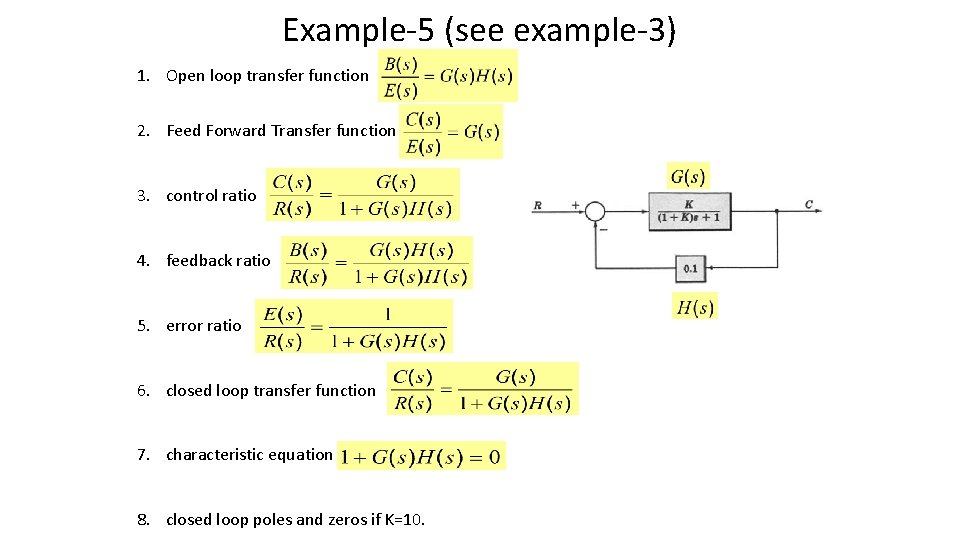 Example-5 (see example-3) 1. Open loop transfer function 2. Feed Forward Transfer function 3.