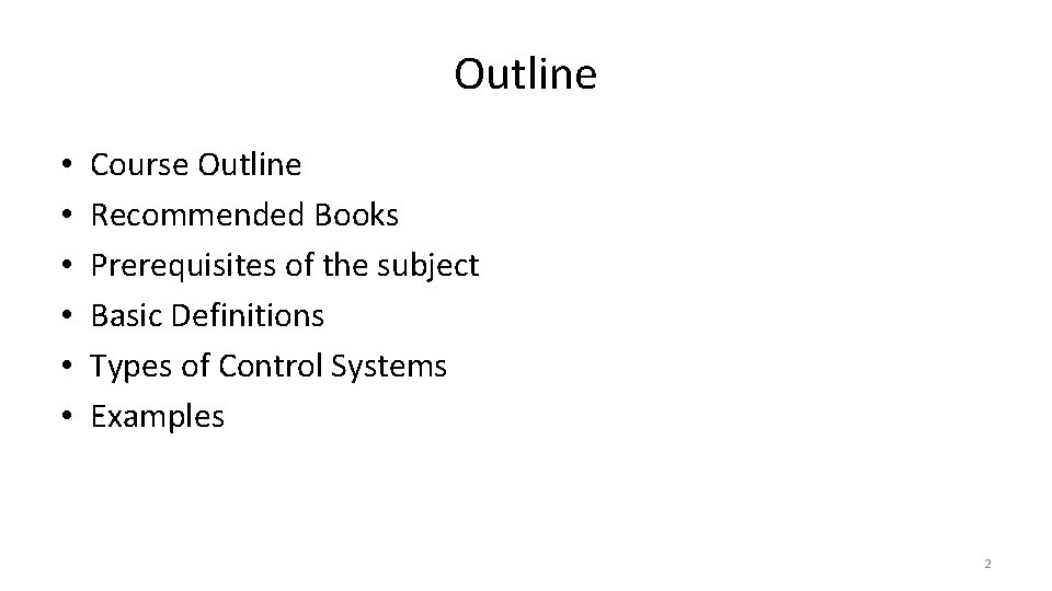 Outline • • • Course Outline Recommended Books Prerequisites of the subject Basic Definitions