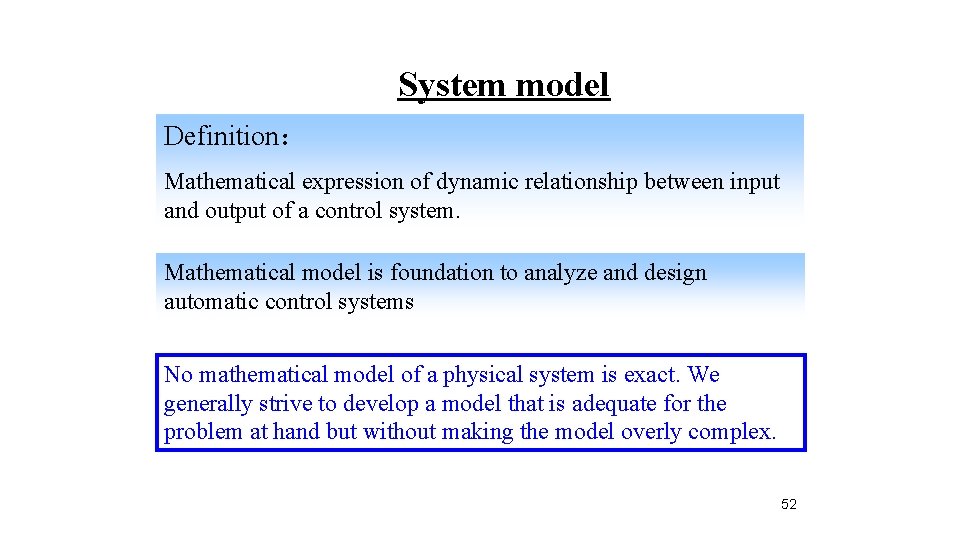 System model Definition： Mathematical expression of dynamic relationship between input and output of a